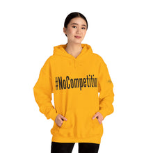 Load image into Gallery viewer, #NoCompetition : Heavy Blend™ Hooded Sweatshirt : Light
