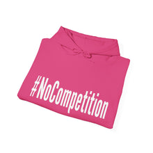 Load image into Gallery viewer, #NoCompetition : Heavy Blend™ Hooded Sweatshirt : Dark
