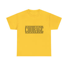 Load image into Gallery viewer, Courage : Heavy Cotton Tee : Black Letters
