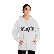 Load image into Gallery viewer, #NoCompetition : Heavy Blend™ Hooded Sweatshirt : Light
