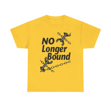 Load image into Gallery viewer, No Longer Bound : Heavy Cotton Tee
