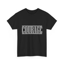Load image into Gallery viewer, Courage : Heavy Cotton Tee : White Letters
