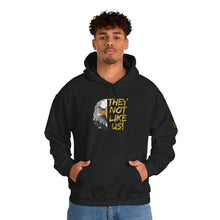 Load image into Gallery viewer, They Not Like Us! Hoodie (Image On Front) (Adult Size)
