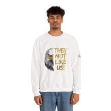 Load image into Gallery viewer, They Not Like Us! Crewneck Sweatshirt (Adult Size)
