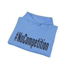 Load image into Gallery viewer, #NoCompetition : Heavy Blend™ Hooded Sweatshirt : Light
