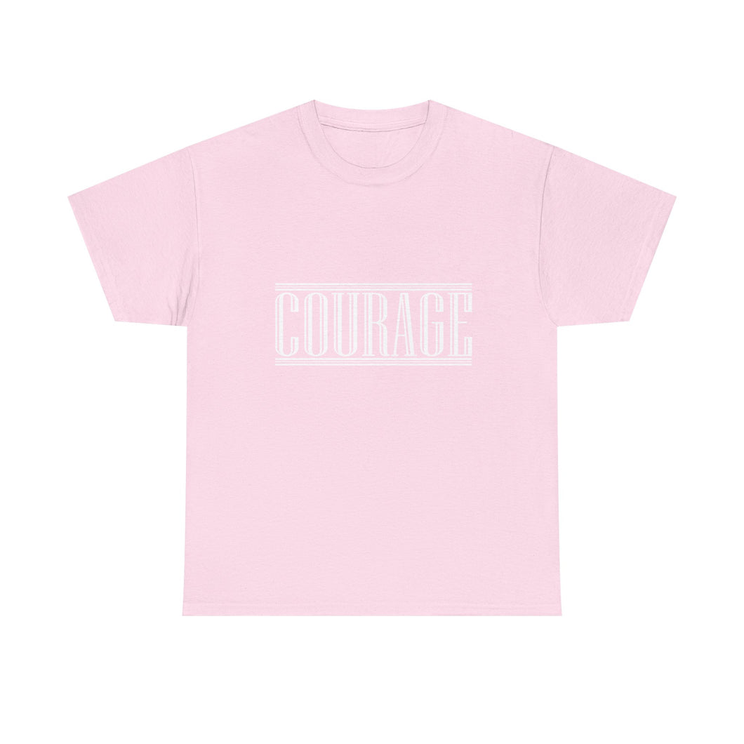 Courage : Heavy Cotton Tee : White Letters