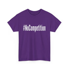 Load image into Gallery viewer, #NoCompetition - Dark Color Shirts
