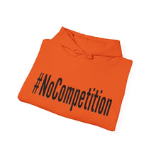 Load image into Gallery viewer, #NoCompetition : Heavy Blend™ Hooded Sweatshirt : Light
