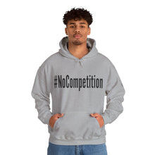 Load image into Gallery viewer, #NoCompetition : Heavy Blend™ Hooded Sweatshirt : Light
