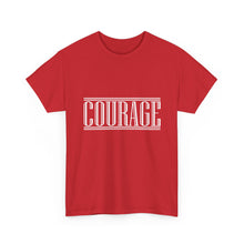 Load image into Gallery viewer, Courage : Heavy Cotton Tee : White Letters
