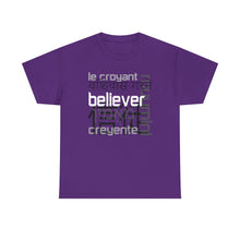 Load image into Gallery viewer, Many Ways To Say Believer : Heavy Cotton Tee
