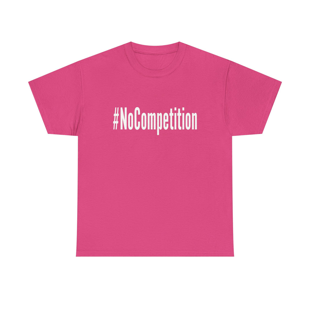 #NoCompetition - Dark Color Shirts