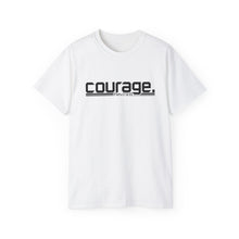 Load image into Gallery viewer, Bold Courage : Heavy Cotton Tee : Black Letters
