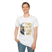 Load image into Gallery viewer, They Not Like Us! T-Shirt (Adult Size)
