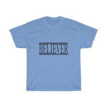 Load image into Gallery viewer, Believer : Heavy Cotton Tee : Black Letters
