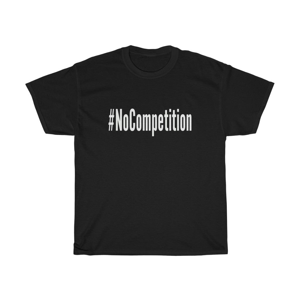 #NoCompetition - Dark Color Shirts